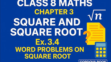 Class 8 Maths | Square Root Word Problems SUPER EASY! | Ex. 3.4 | Cordova