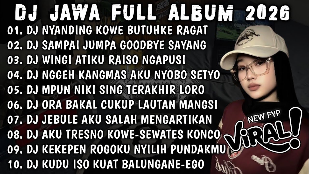 DJ JAWA VIRAL TIKTOK TERBARU 2026||DJ NYANDING KOWE BUTUHKE RAGAT||DJ SLOW BASS FULL ALBUM 🎶
