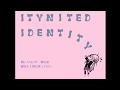 【再Up】ITYNITED IDENTITY / IA - ナナホシ管弦楽団