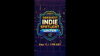 The 2025 SideQuest Indie Spotlight Winter - Tune in and support indie VR!