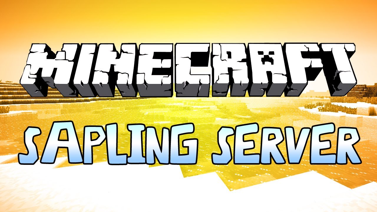 Sapling Server Minecraft Saplings Server - NEW IP ADDRESS! - YouTube