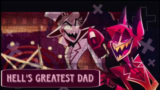 《☆ Hell's Greatest Dad [Hazbin Hotel] - 𝕟𝕚𝕘𝕙𝕥𝕔𝕠𝕣𝕖 ☆》