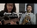 Lyodra - Pesan Terakhir (by Dani Pandu X Fandy Ah) | Cover Saxophone &amp; Gitar