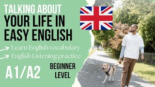 Talking About Your Life in Easy English 🇬🇧 Beginner English listening practice A1/A2 with subtitles