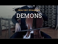 Imagine Dragons - Demons for cello and piano (COVER)