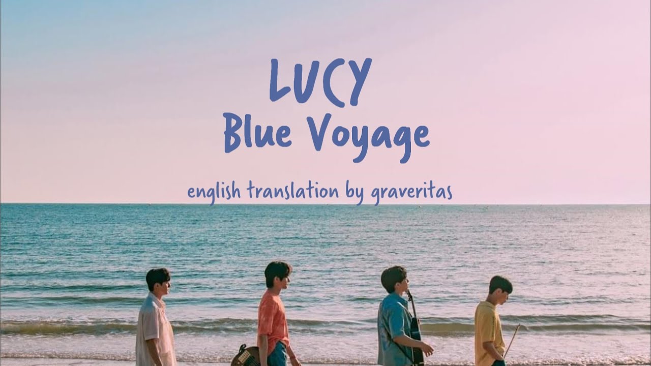 LUCY (루시) - Blue Voyage [한/ENG Lyrics]