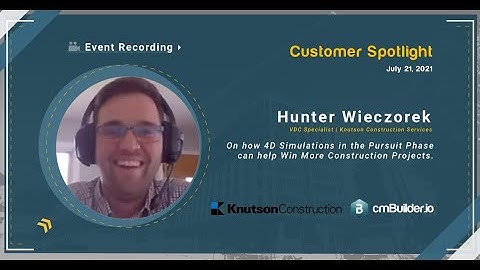 Hunter Wieczorek on how 4D simulations in the pursuit phase can help win more construction projects