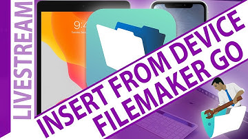 FileMaker Digital Document Management & Insert from Device on FileMaker Go
