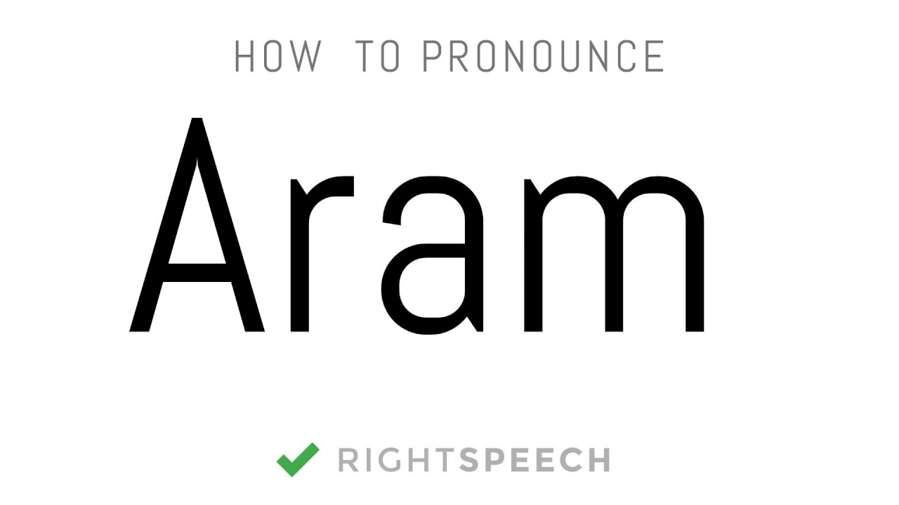 Aram How to pronounce Aram YouTube