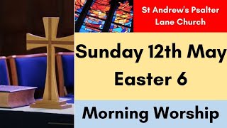 St Andrew's Psalter Lane Church Service of Morning Worship for Sunday 12th May 2024