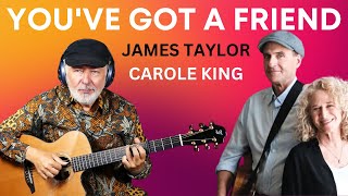 You've Got A Friend - Carole King / James Taylor