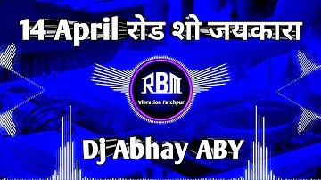 14 April Road Show Jai Bhim Jayanti Dj Competition Dj Vikrant Allahabad Abhay ABY जय भीम जयकारा