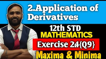 12th MATHEMATICS |2.APPLICATIONS OF DERIVATIVES |Exercise 2.4|Q9|Maxima and Minima| PRADEEP GIRI SIR