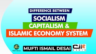 Islamic Economics Vs Capitalism | Mufti Ismail Desai | Radio Cii
