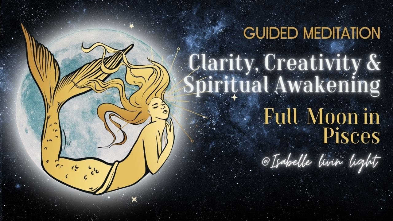 September Full Moon in Pisces ♓︎ Guided Meditation - Harvest Moon ...