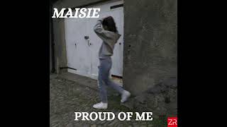 Maisie - Proud of me (Official Video)