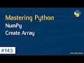 Learn Python in Arabic #143 - Numpy - Create Arrays