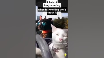 The first rule of programming: If it