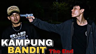 KAMPUNG BANDIT 3 The End || Indonesia's Best Action Movie