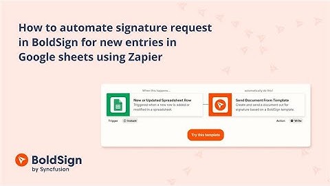 How to Automate Signature Request in BoldSign for New Entries in Google Sheets Using Zapier