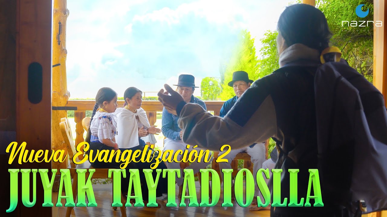 JUYAK TAYTADIOSLLA | NUEVA EVANGELIZACIÓN 2 (VIDEO OFICIAL 2024)