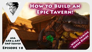Tutorial! How to Build a Medieval Tavern!!! – ARK Survival Ascended on the ARK n’ ART Server [018]