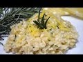 Risotto al Rosmarino e Limone   Rosemary and Lemon Rice By Bravobob