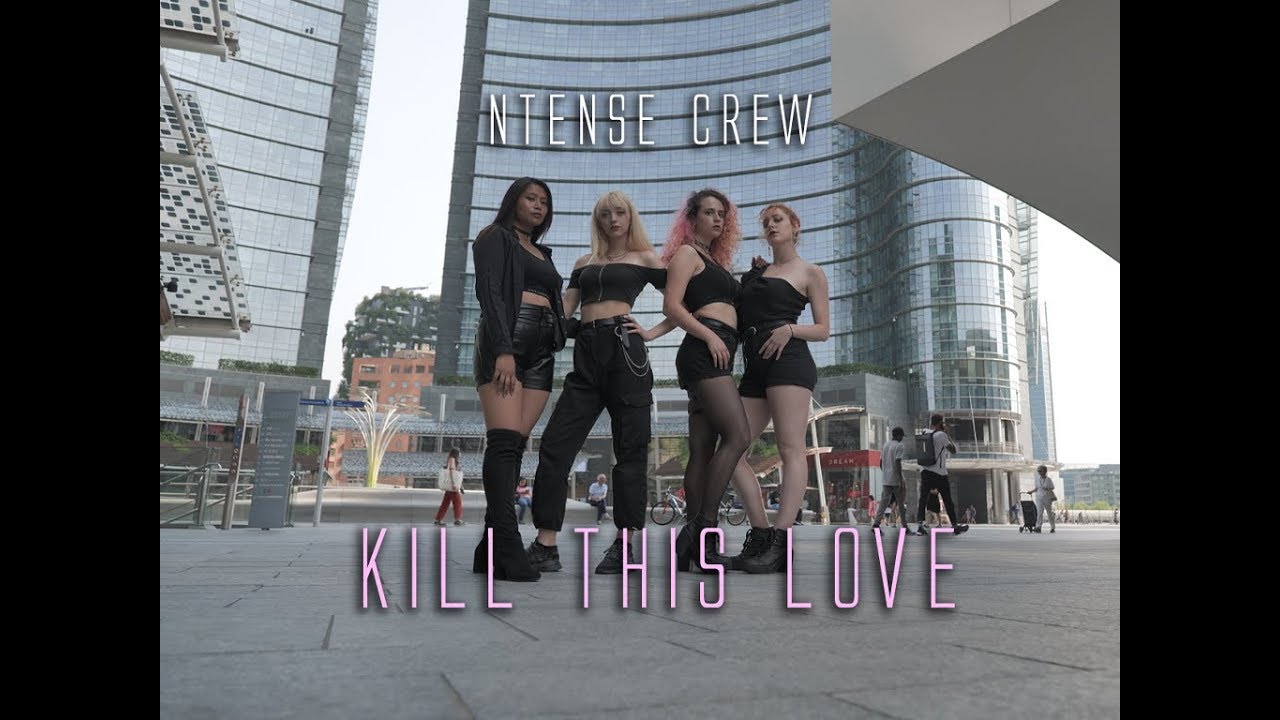 (KPOP IN PUBLIC) NTENSE - BLACKPINK (블랙핑크) 'Kill This Love' Dance Cover