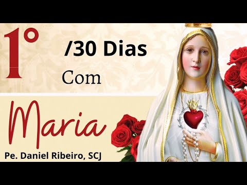 30 DIAS COM MARIA - 1º DIA - YouTube