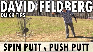 Spin Putt Vs Push Putt - David Feldberg Quick Tip