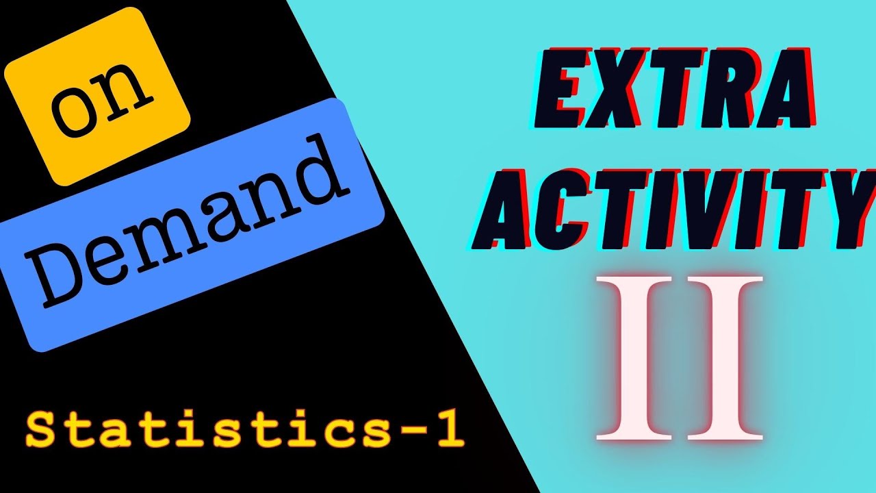 Extra Activity 2 How To Do Statistics 1 On Demand iitmadras extra-activity-2-how-to-do-statistics-1-on-demand-iitmadras