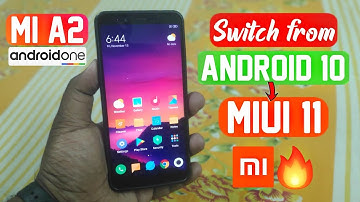 Mi A2: Switch from ANDROID 10 to MIUI 11 😎👑
