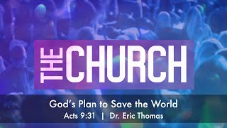 The Church: God's Plan to Save the World | January 5, 2020 | Dr. Eric Thomas