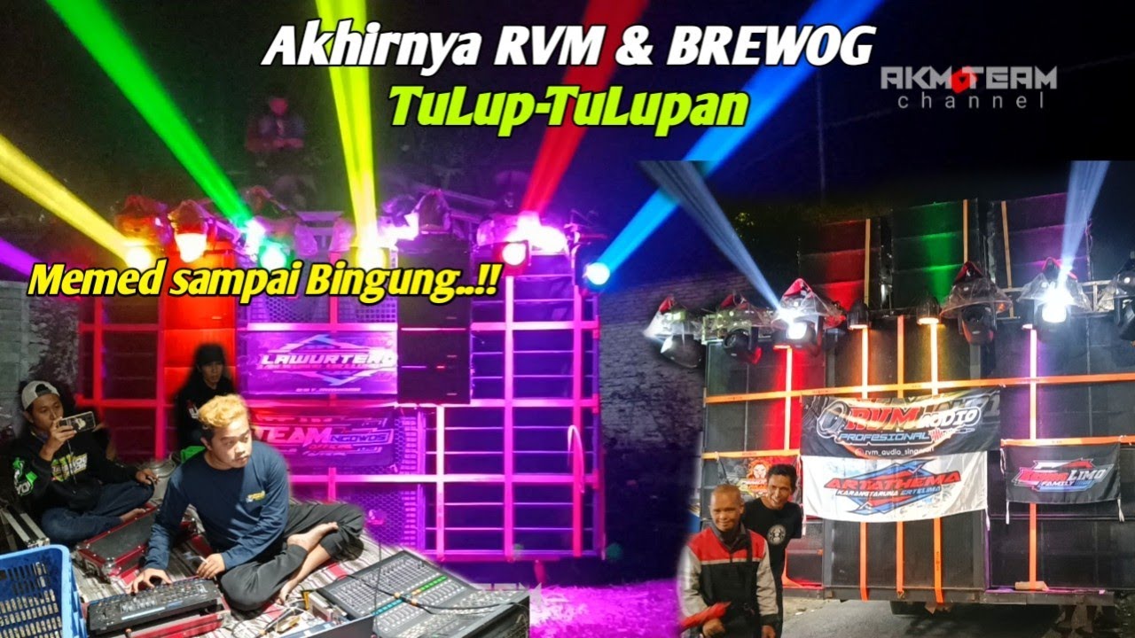 Brewog & RVM sangat bar bar tak ada yang mau ngalah. gass terus mode tolup²pan.