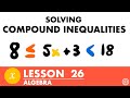 Solving Compound Inequalities | Algebra Lesson 26 - JK Math