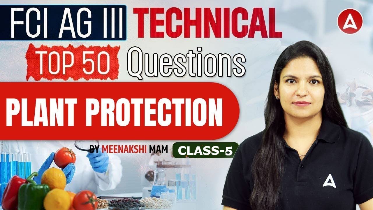 FCI AG 3 Technical Class | Plant Protection Top 50 Question Class 5 | By Meenakshi Mam