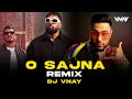 O Sajna | Badshah | DIVINE | Nikhita Gandhi | VNAY | Twerk Mix