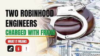 Two Robinhood Engineers Just Got Charged With Fraud. Here's What It Means for Your Money.