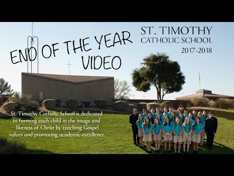 2017-2018 St. Timothy Catholic School End of the Year Video