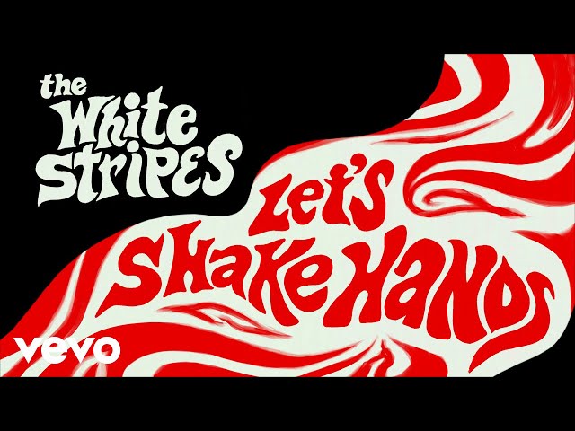 White Stripes - Let's Shake Hands