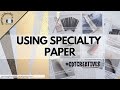 Using specialty paper  scrapbook layout process  85 x 11 layout