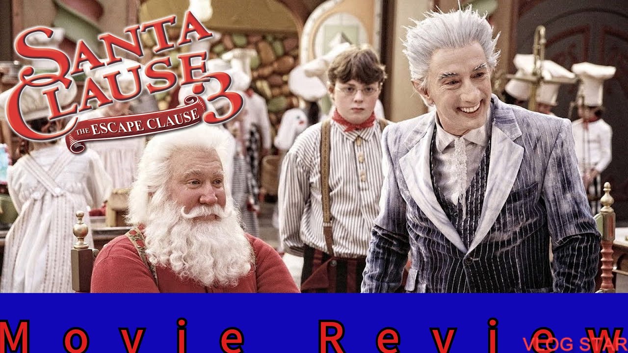 Santa Clause 3 The Eacape Clause - Movie Review 
