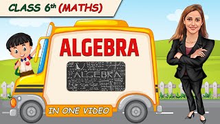 Algebra || Full Chapter in 1 Video || Class 6th Maths || Champs Batch