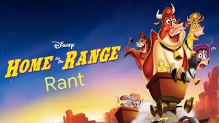 Home On The Range (2004) - Rant