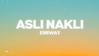 EMIWAY - ASLI NAKLI (Lyrics) ♪