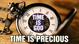 TIME IS PRECIOUS//TIME IS GOD//समय अमूल्य है//सब कुछ देकर भी एक क्षण भी नही मिलेगा