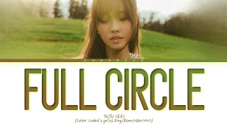 YUJU Full Circle Lyrics (Color Coded Lyrics)