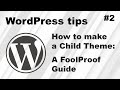 How to make a Child Theme for your Wordpress Website - A foolproof guide