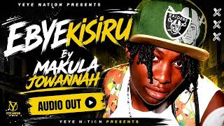 Ebyekisiru by Makula jowannah(MP3 Audio is out)
