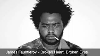 James Fauntleroy - Broken Heart, Broken Eyes chords